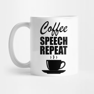 Physical Therapy - Coffee speech repeat Mug